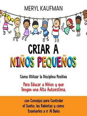 cover image of Criar a niños pequeños